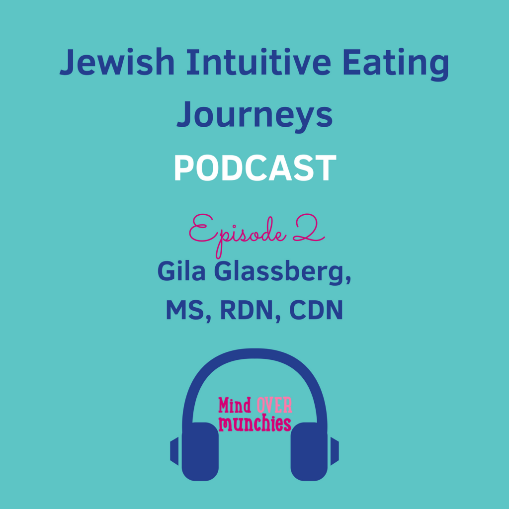 Episode 2 - Gila Glassberg, MS, RDN, CDN