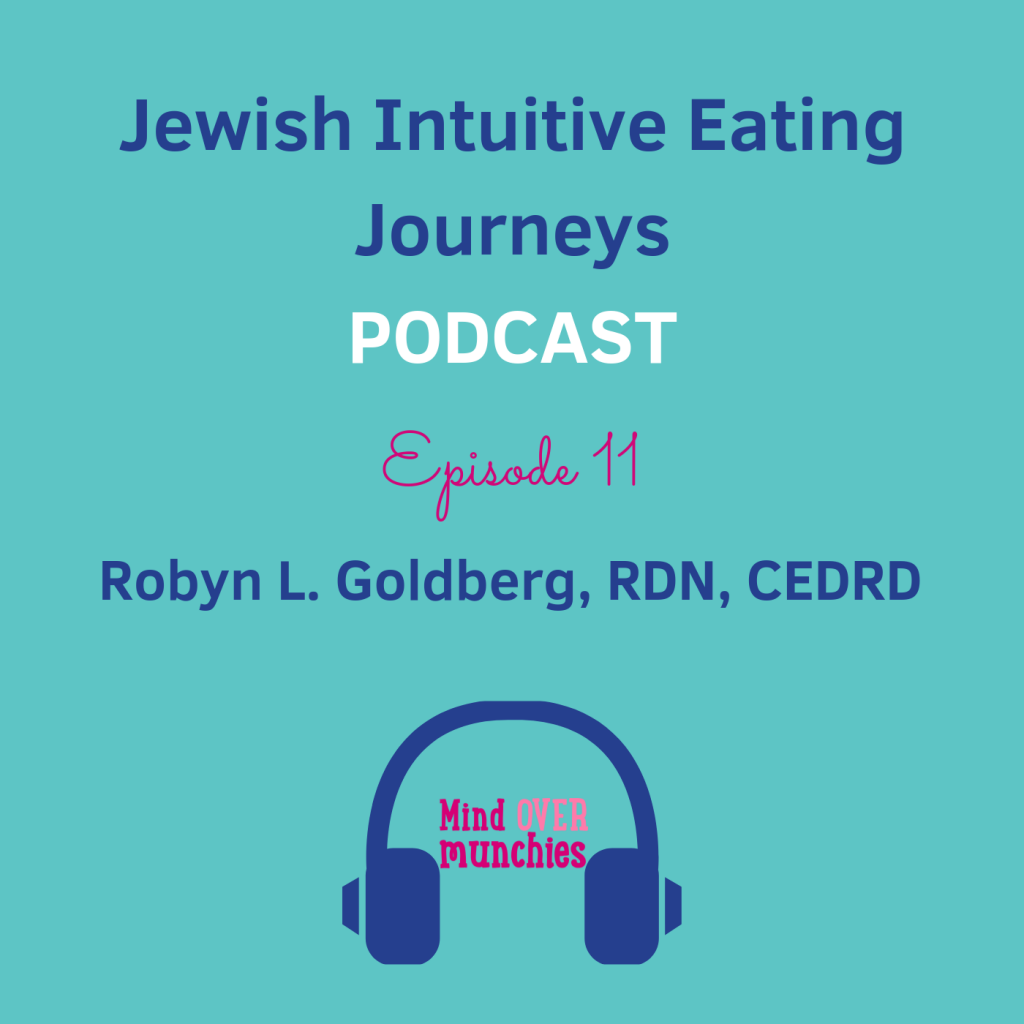 Episode 11 - Robyn L. Goldberg, RDN, CEDRD