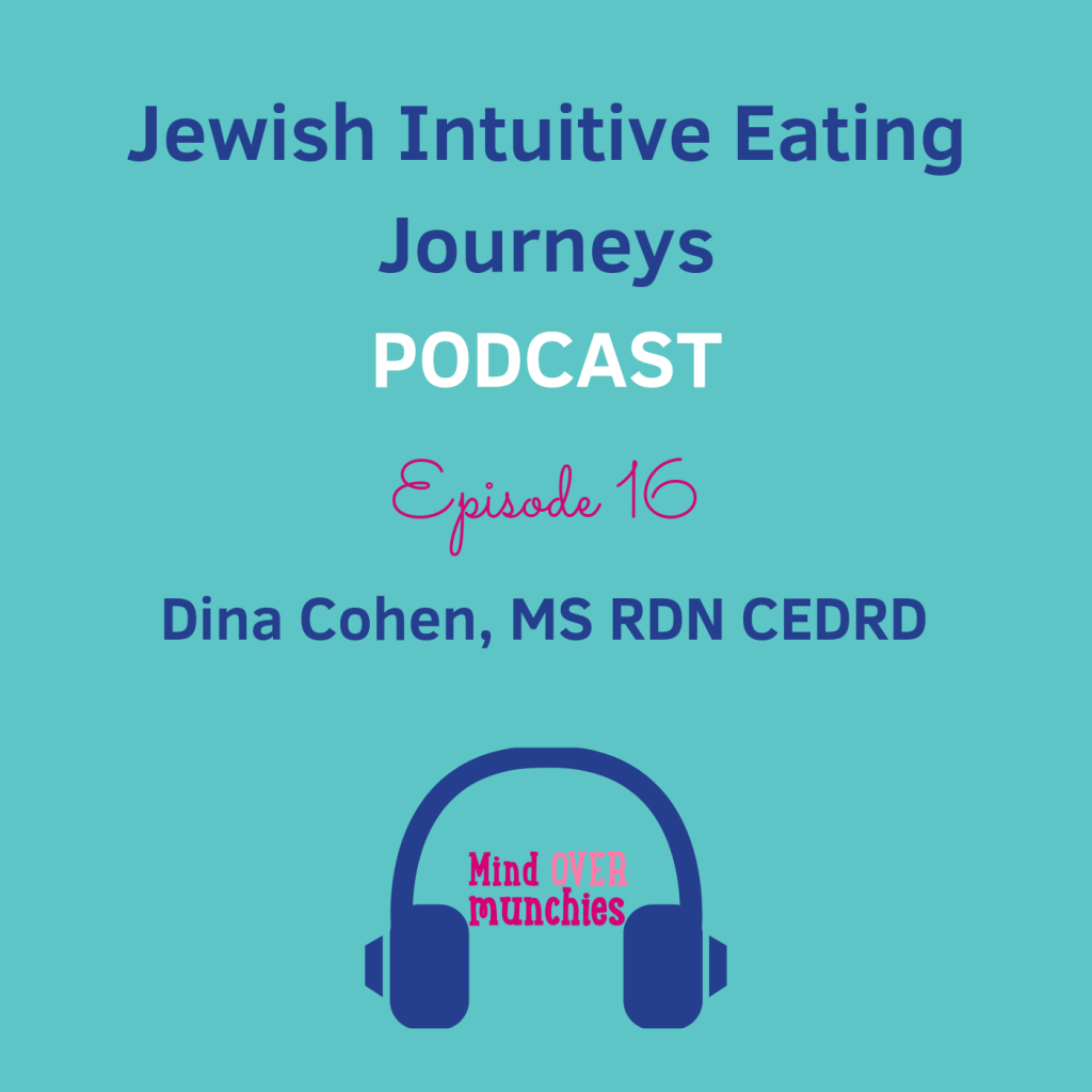 Episode 16 -- Dina Cohen, MS RDN CEDRD