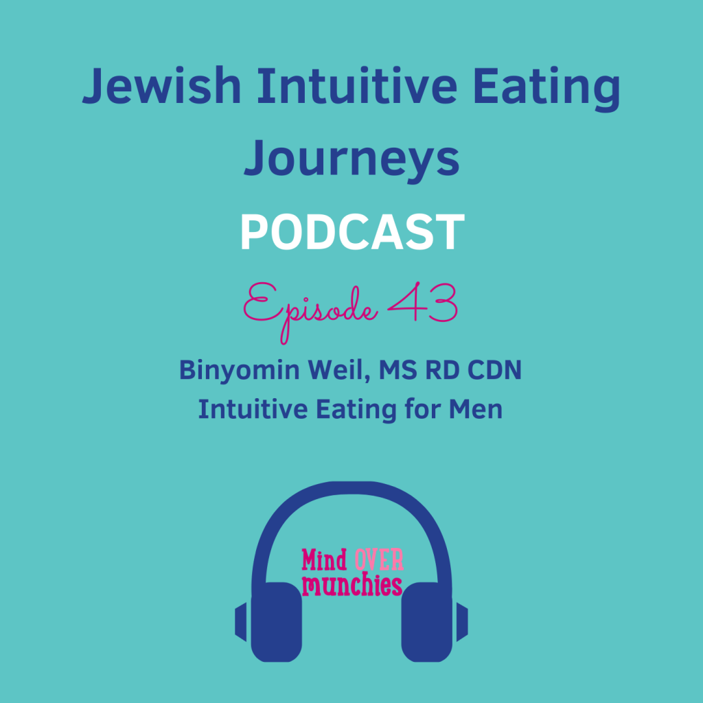 43 - Binyomin Weil MS RD CDN - Intuitive Eating for Men