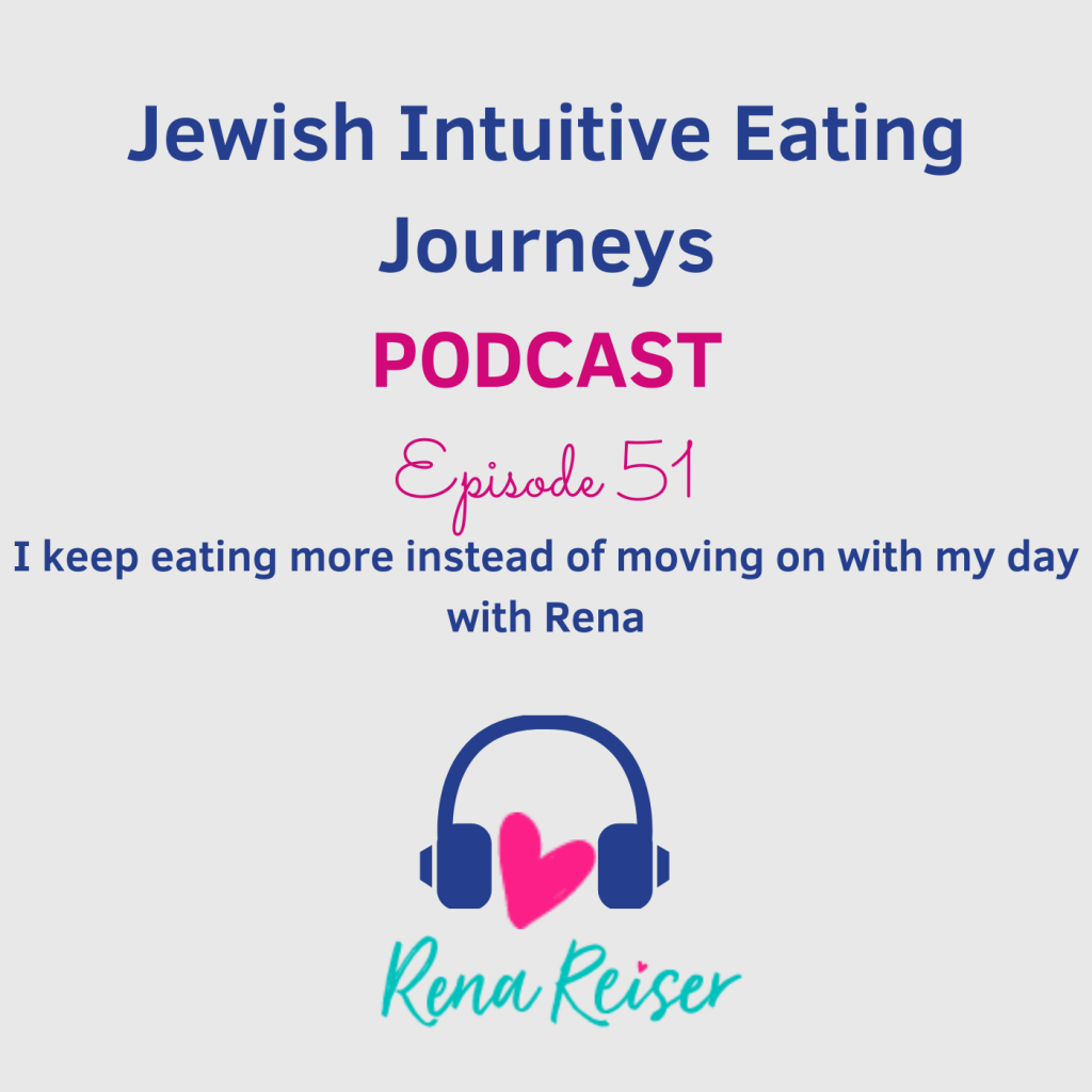 51 - I keep eating more instead of moving on with my day