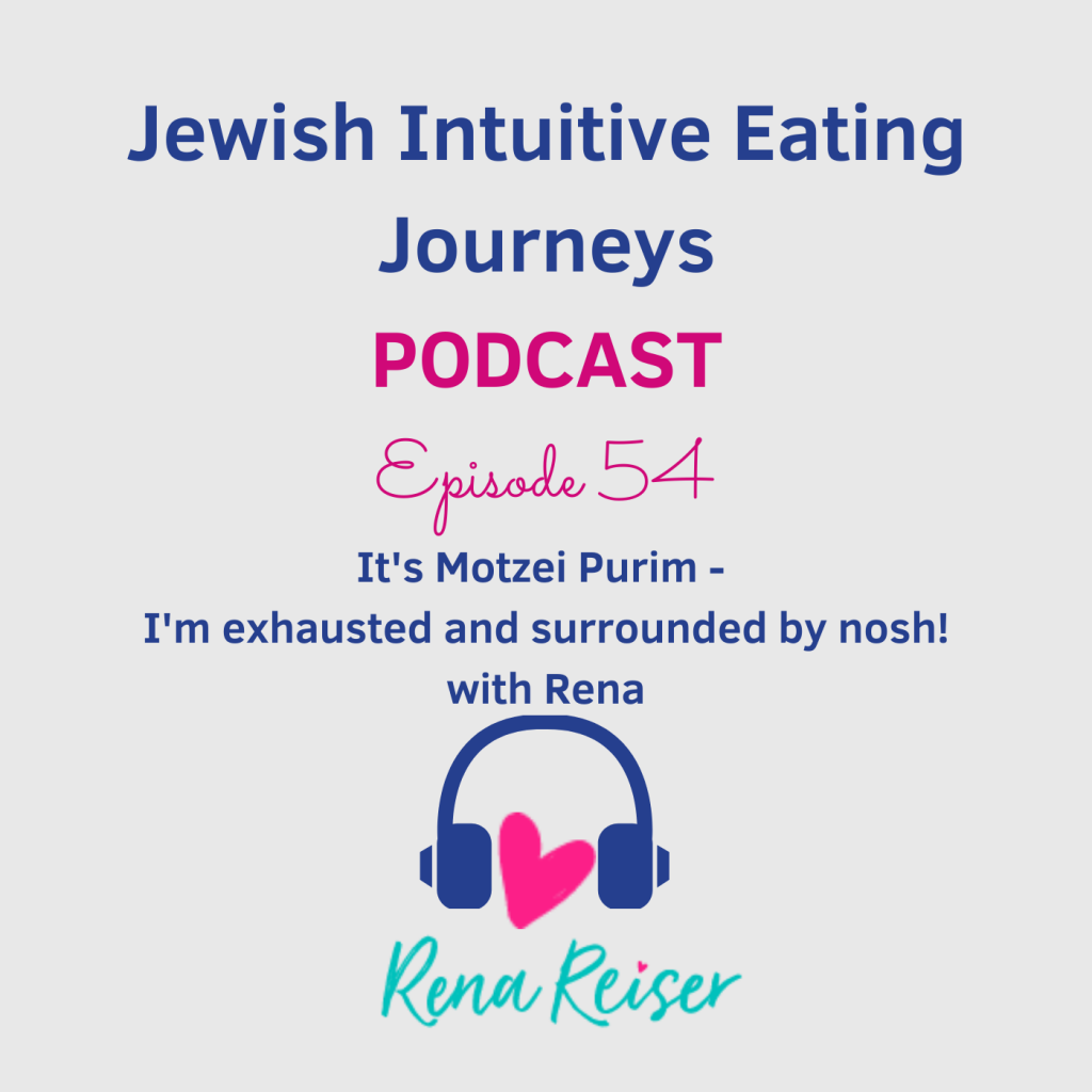 54 - It's Motzei Purim - I'm exhausted and surrounded by nosh!
