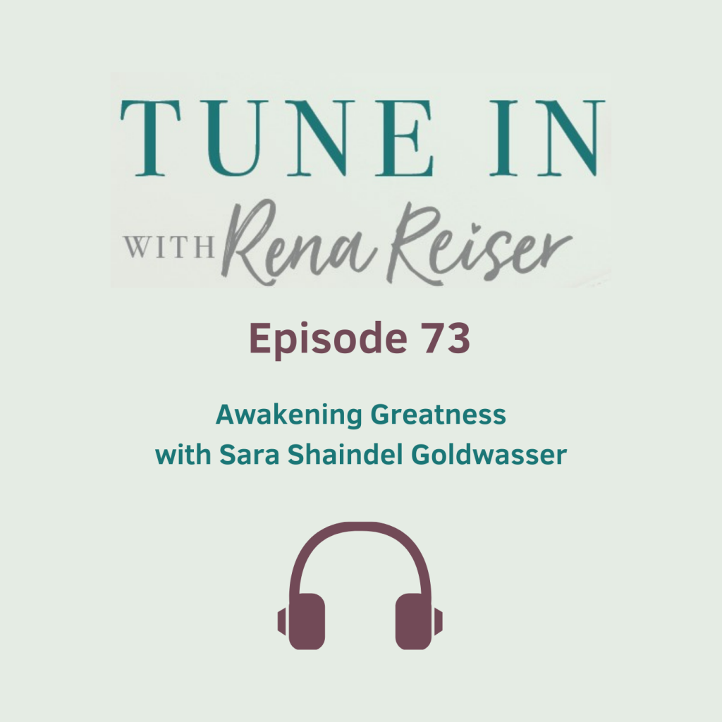 73 - Awakening Greatness with Sara Shaindel Goldwasser