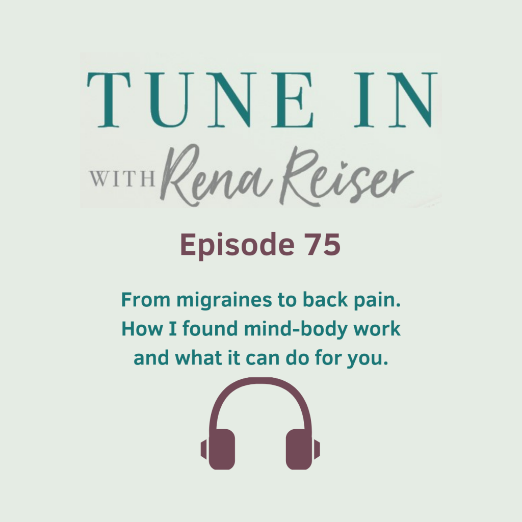 75 - From migraines to back pain. How I found mind-body work and what it can do for you.