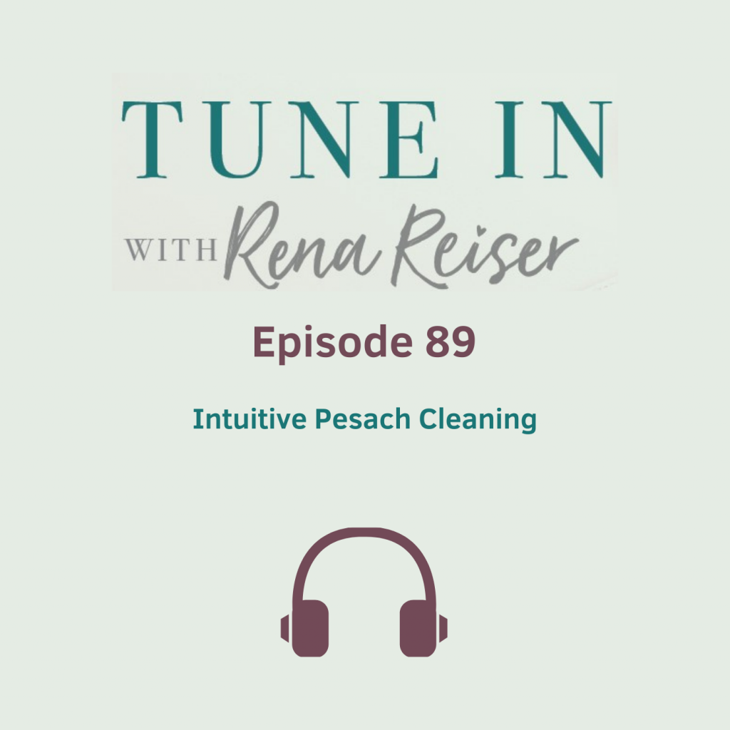 89 - Intuitive Pesach Cleaning